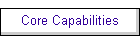 Core Capabilities