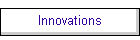 Innovations