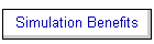 Simulation Benefits